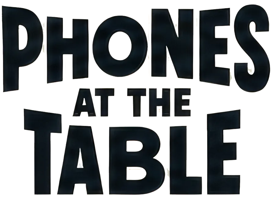 Phones at the Table